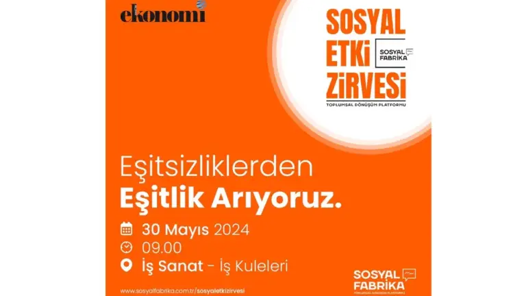 Sosyal Etki Zirvesi’24 İş Sanat Kuleleri Levent’te gerçekleştirilecek